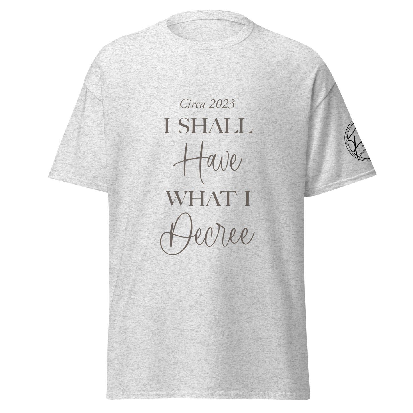 I Shall Have What I Decree Women's Tee