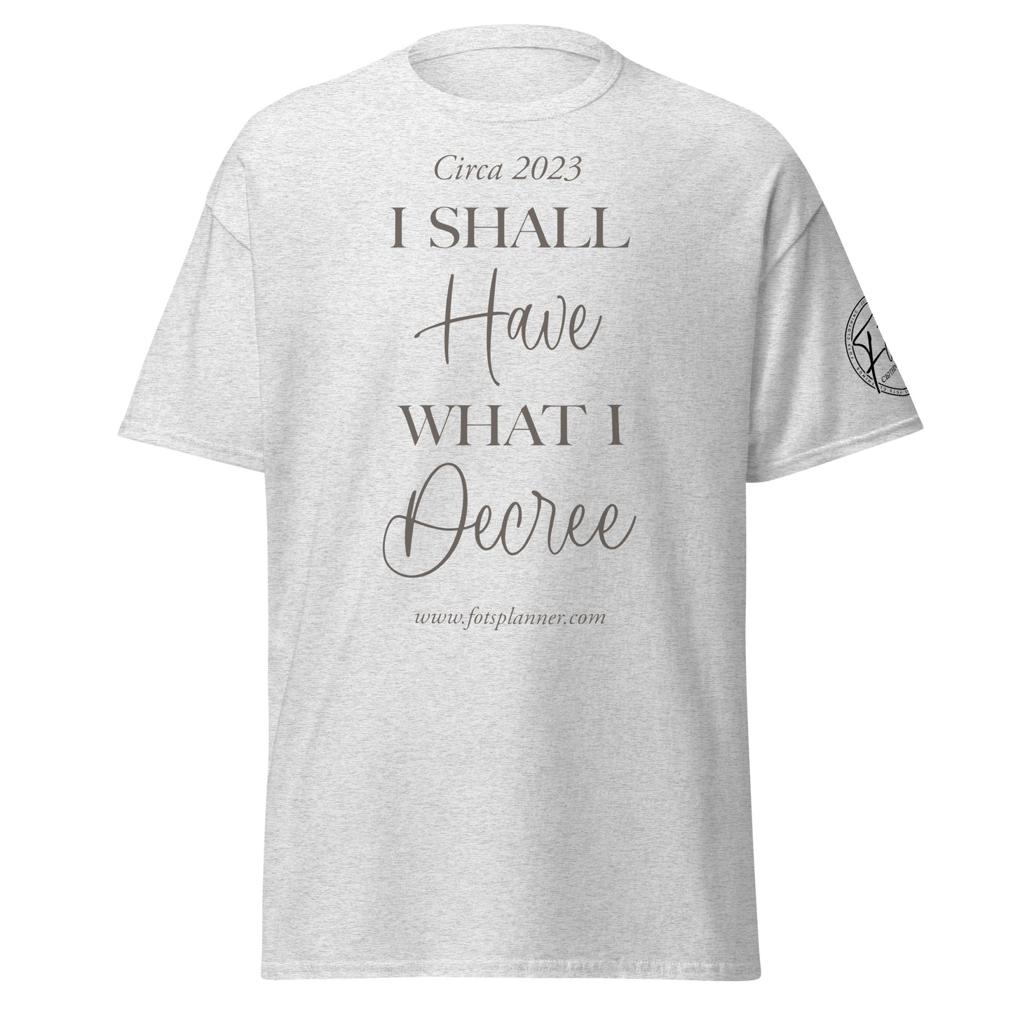 I Shall Have What I Decree Women's Tee