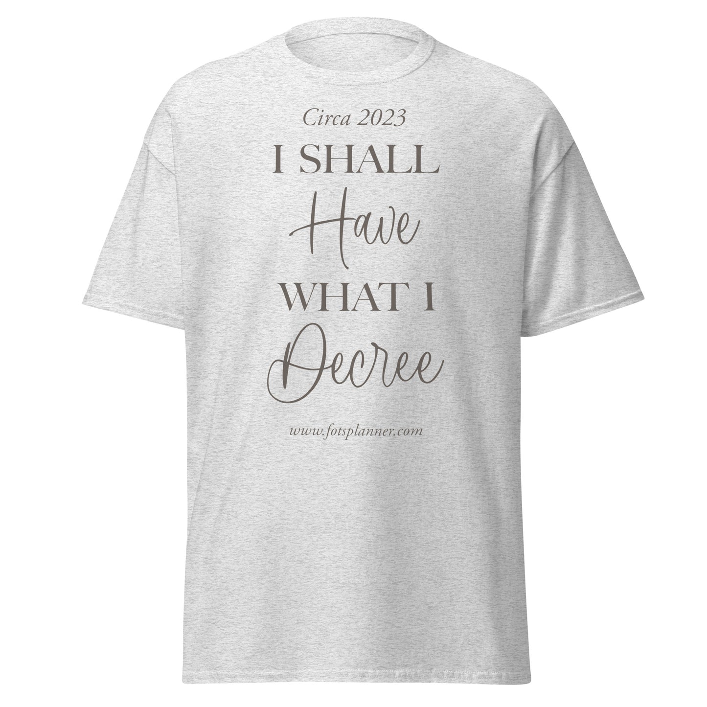 I Shall Have What I Decree Women's Tee